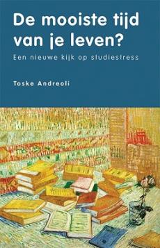 De mooiste tijd van je leven? Een nieuwe kijk op studiestress