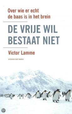 De vrije wil bestaat niet