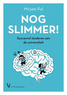 Nog slimmer! : Succesvol studeren aan de universiteit